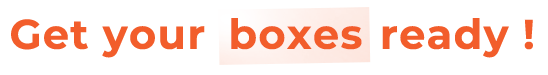 Get your boxes ready!